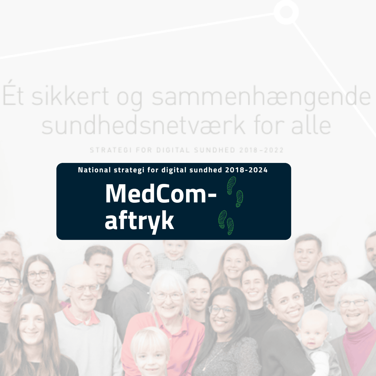 Baggrund: forside af national strategi for digital sundhed. Forgrund blå kasse med tekst: "MedCom-aftryk". Ved siden af er illustration af fodspor