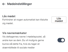 Mødeindstillinger. Her kan du låse mødet og slå vis navnemærkater til og fra.