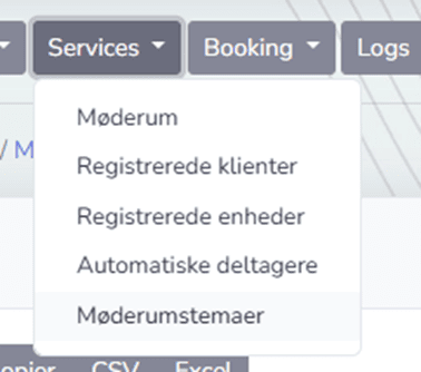 Under "Services" tabben kan man vælge "Møderum", "Registrerede klienter", "Registrerede enheder", "Automatiske deltagere" og "Møderumstemaer".